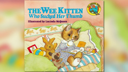 The Wee Kitten Who Sucked Her Thumb