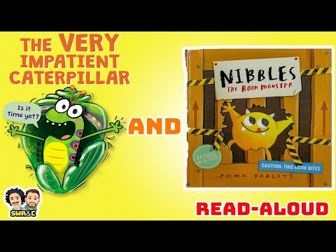 The Very Impatient Caterpillar & Nibbles the Book Monster