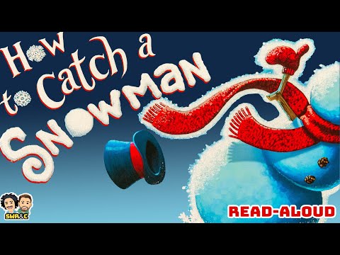 HOW TO CATCH A SNOWMAN